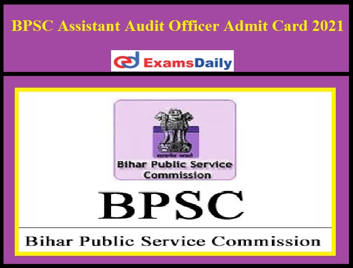 BPSC Assistant Audit Officer Admit Card 2021