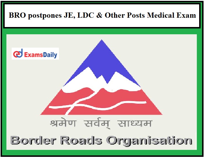 BRO postpones JE, LDC & Other Posts Medical Exam, Here’s Detailed Announcement!!!