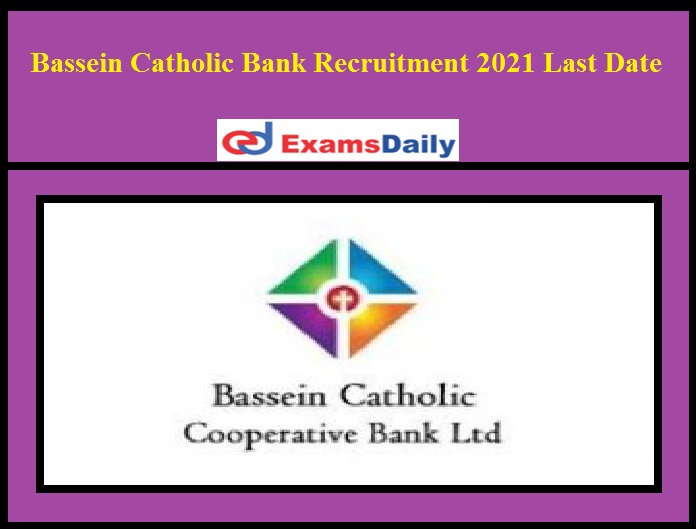 Bassein Catholic Bank Recruitment 2021 Last Date