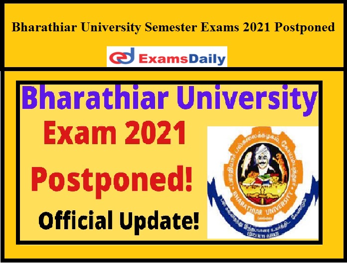 Bharathiar University Semester Exams 2021 Postponed