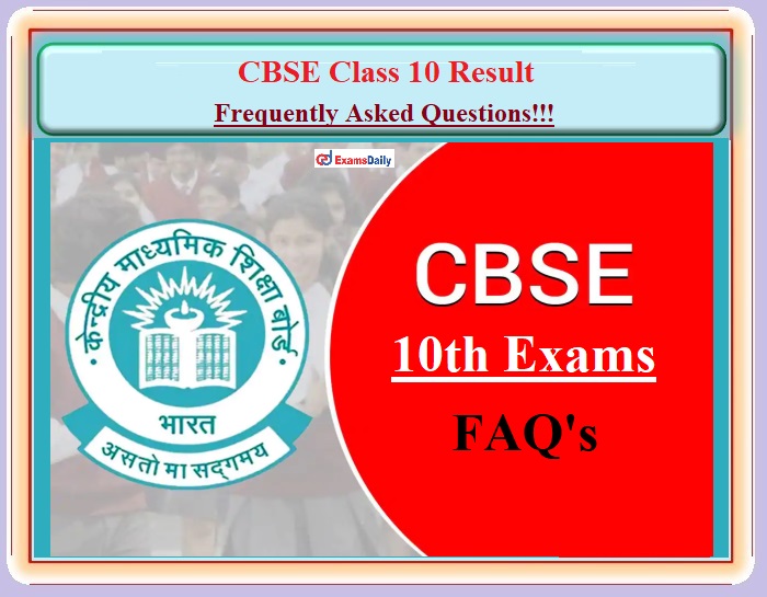 CBSE Class 10 Result FAQs On Marks Tabulation Policy