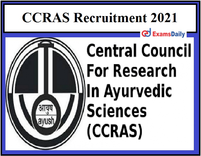 CCRAS Latest Job Openings 2021, Registration Date Ends Soon!!!