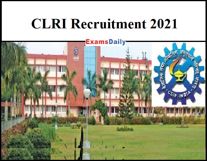 CLRI Recruitment 2021
