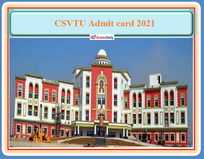 CSVTU 1st Semester Admit card Available for B.Tech, MBA, MCA and Diploma Courses