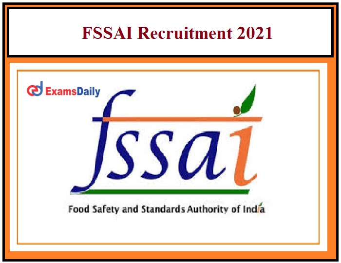 FSSAI Jobs 2021, Registration Date Extended Apply Online Soon!!!