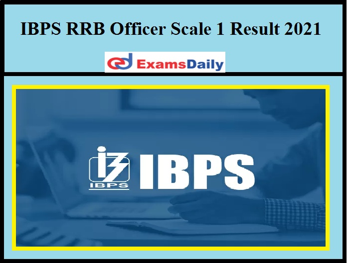 IBPS RRB Officer Scale 1 & Office Assistant Result Released!!!