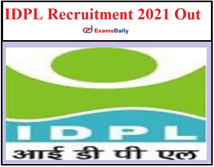 Job Opportunity on IDPL with a salary up to Rs.70, 000 - per month_ Degree Qualification is enough!!!!