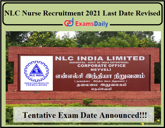 Last Date Revised and Tentative Exam Date Announced by NLC India- Check Details Here!!!