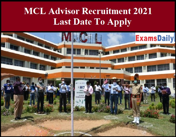 MCL Advisor Recruitment 2021 – Last Date To Apply