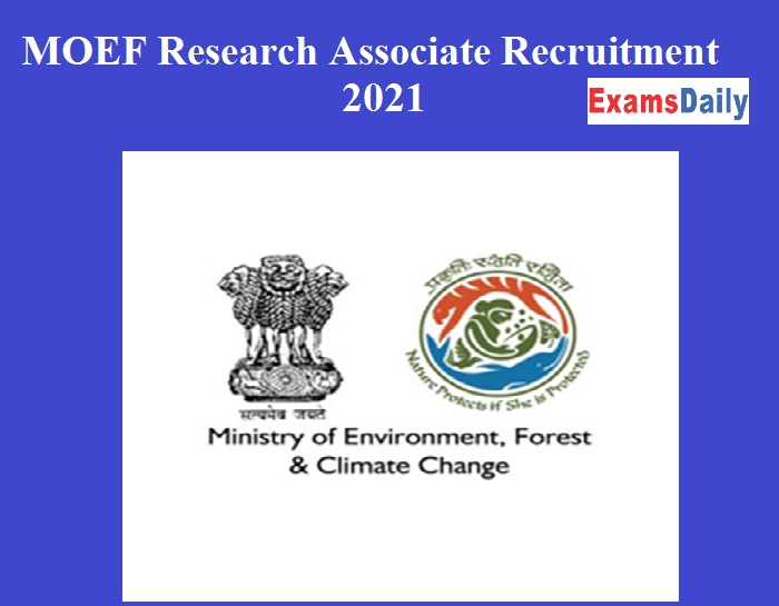 MOEF Research Associate Vacancy 2021 to be filled