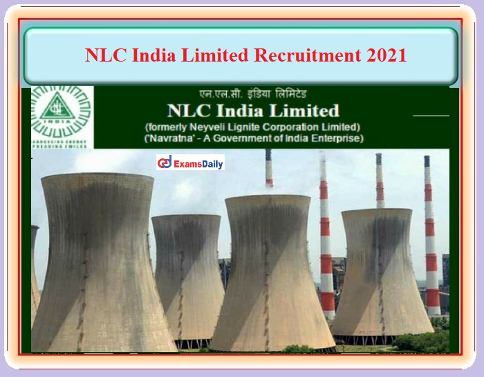 NLC India Limited Releases Notification for Interview to be Filled Job Vacancies 2021