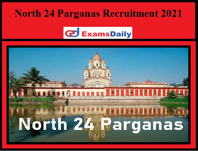North 24 Parganas Recruitment 2021
