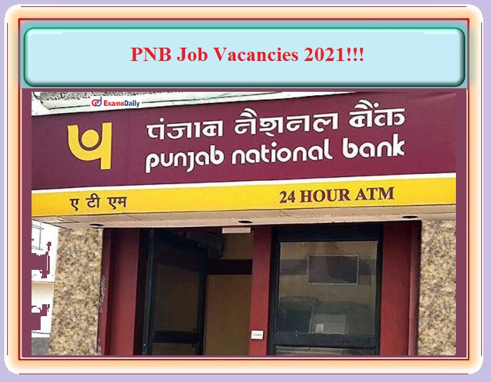 Punjab National Bank Job Vacancies 2021