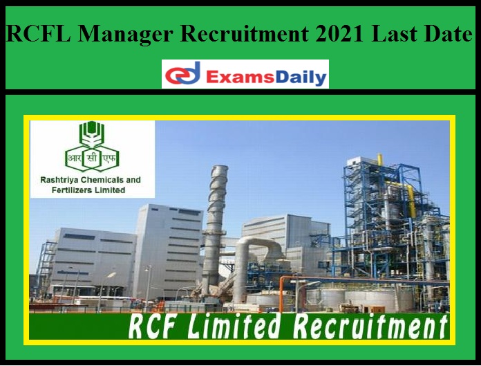 RCFL Manager Recruitment 2021 Last Date to Apply