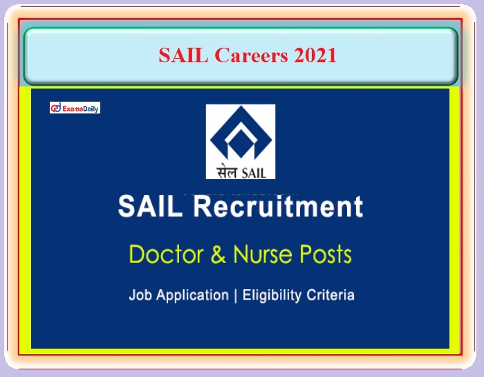 SAIL Recruitment 2021 Announces Walk in interview