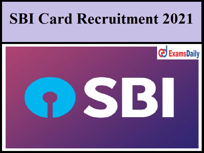 SBI Card Recruitment 2021