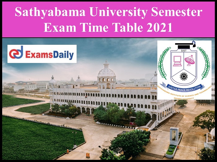 Sathyabama University Released Semester Time Table 2021