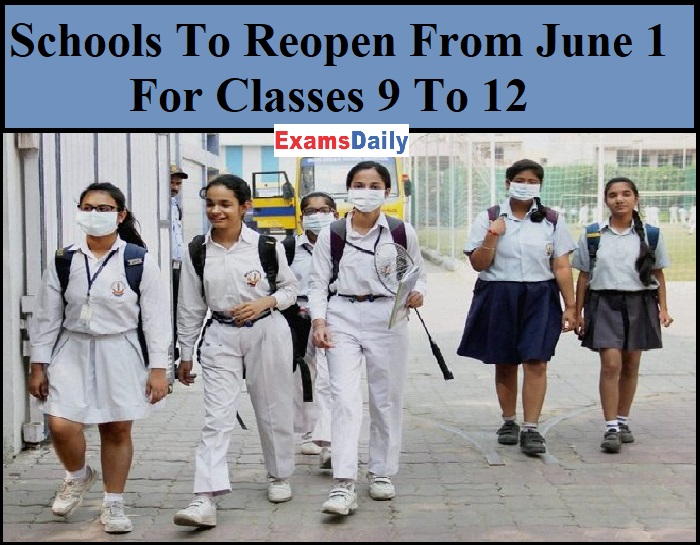Schools To Reopen From June 1 For Classes 9 To 12