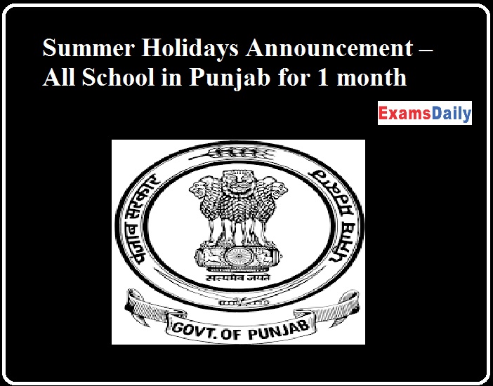 Summer Holidays Announcement – All School in Punjab for 1 month
