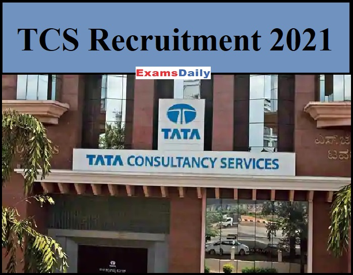 TCS Recruitment 2021.