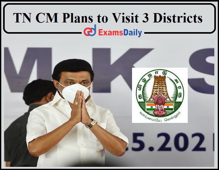 TN CM Will Inspect the COVID 19 Situation in Three Districts Tomorrow- Check Details Here!!!