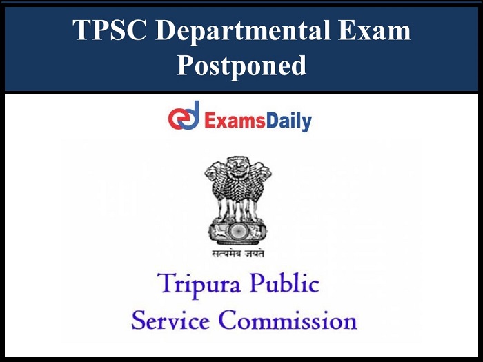 TPSC Departmental Exam 2021 Postponed Due to Covid