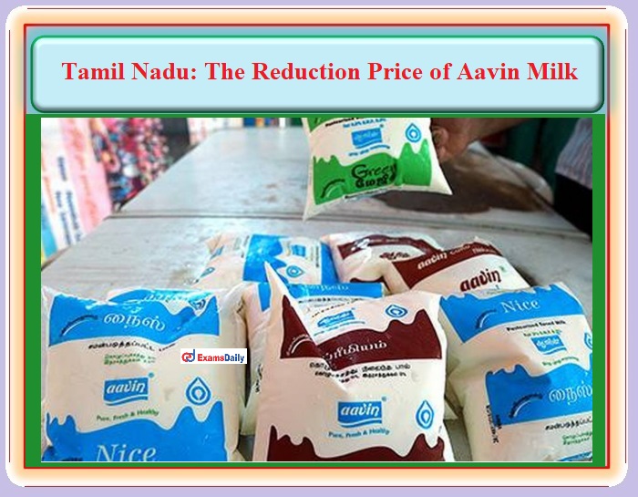 Tamil Nadu The Reduction Price of Aavin Milk Commence May 16, 2021