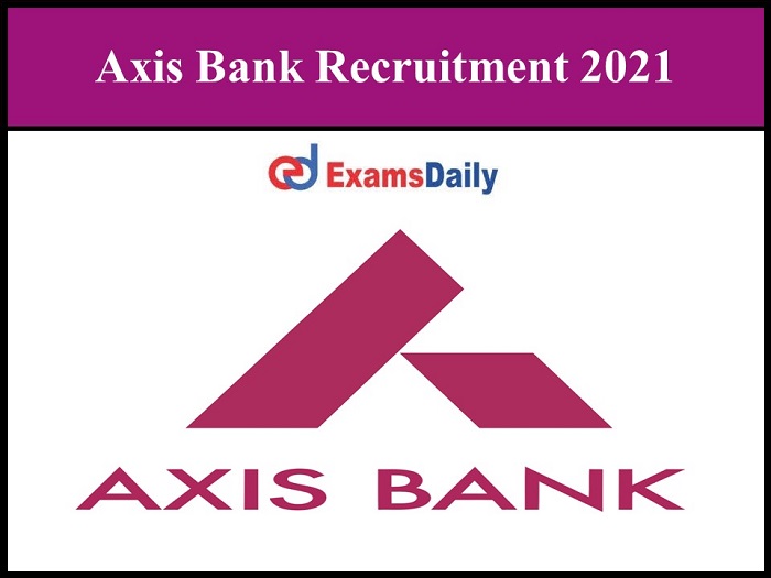 axis bank recruitment 2021