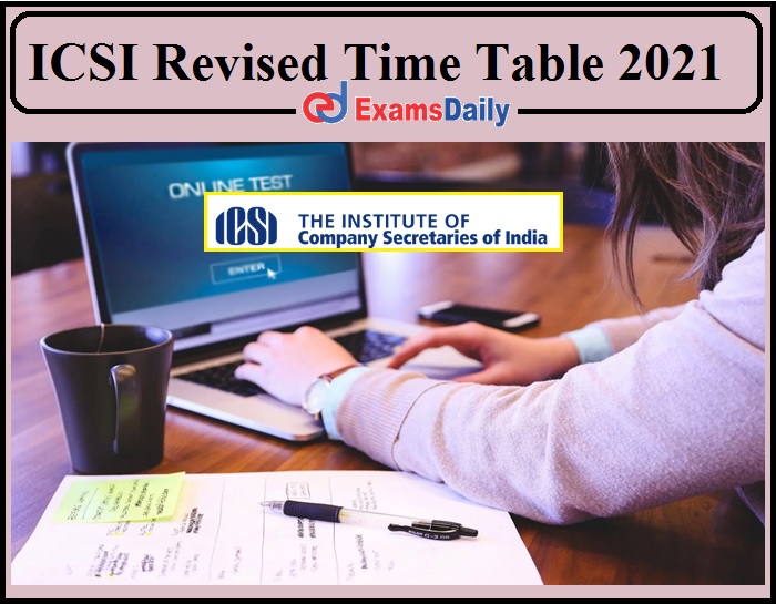 ICSI CS Time Table 2021 Released - Download Foundation ...