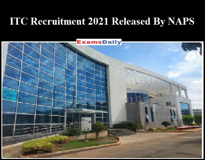 itc-recruitment-2021-released-by-naps-apply-here