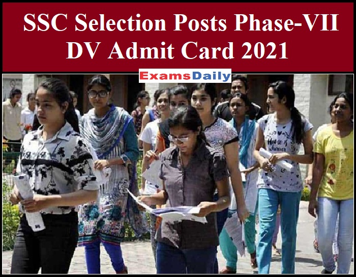 SSC चयन पद चरण-VII DV एडमिट कार्ड 2021