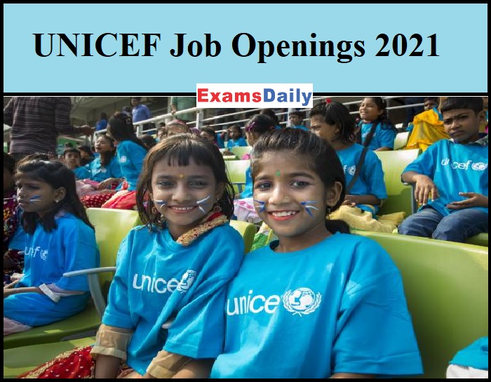 UNICEF Job Openings 2021 in India for Team Manager Posts!!!