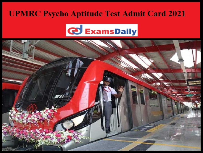 upmrc-psycho-aptitude-test-admit-card-2021-out-download-lmrc-hall-ticket-here