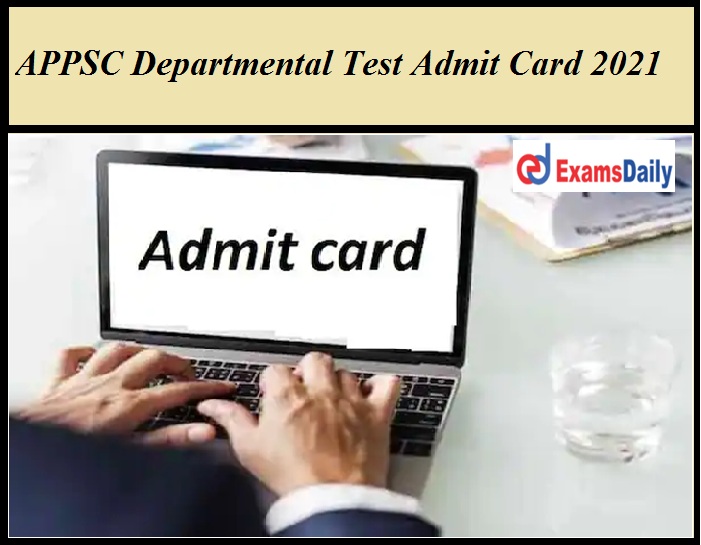 APPSC Departmental Test Admit Card 2021