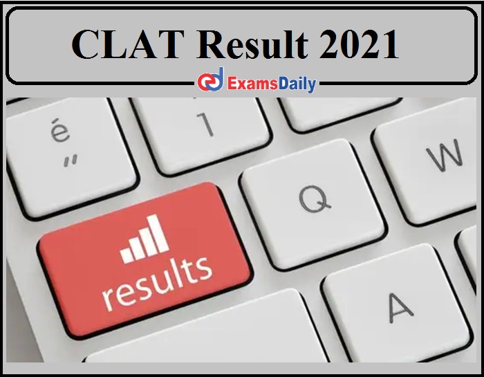 CLAT 2021 Result Date - Download UG, PG Answer Key ...