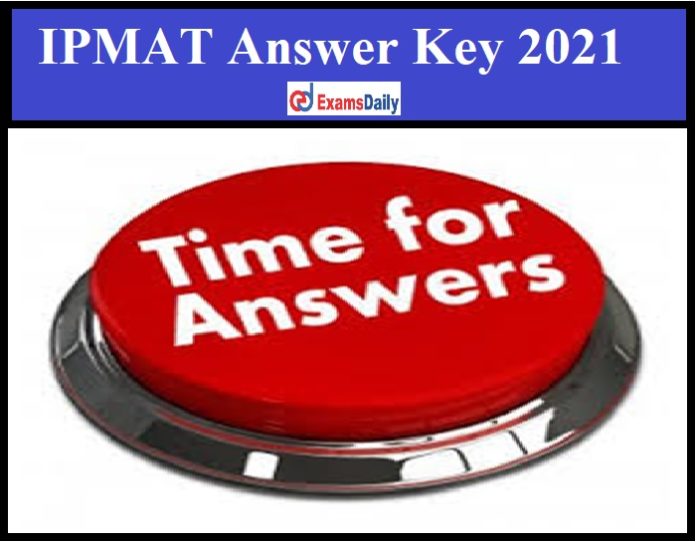 ipmat-result-2021-download-answer-key-for-iim-indore-management-aptitude-test-here