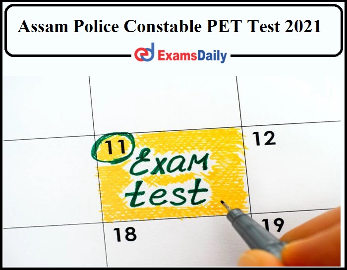 Assam Police Constable PET Test 2021 Admit Card Date Out- Check PST Hall Ticket Details!!!