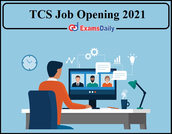 TCS Job Opening 2021
