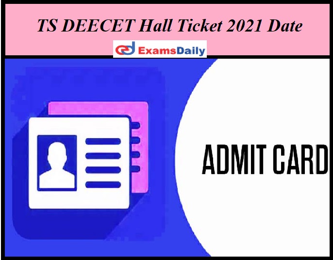 TS DEECET Hall Ticket 2021 Date