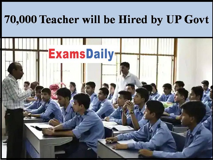 70,000 Teacher will be Hired by UP Govt