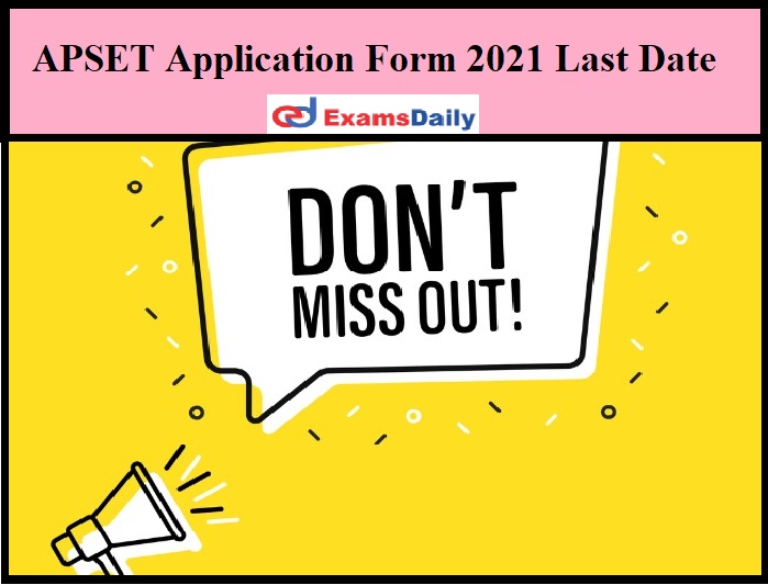 APSET Application Form 2021 Last Date