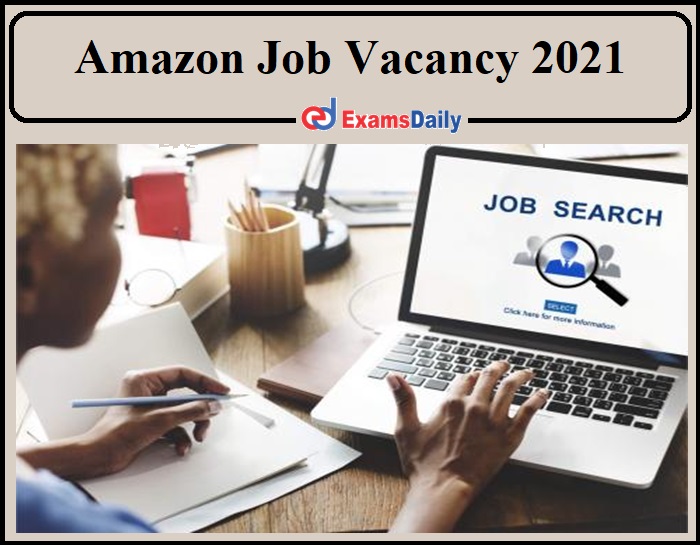 Amazon Job Vacancy 2021