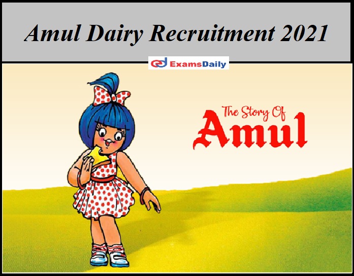 Amul Dairy Recruitment 2021