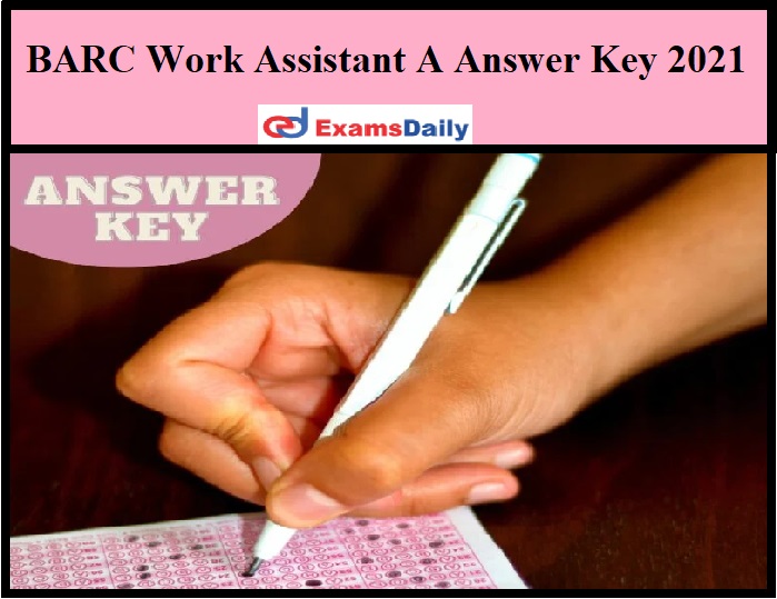 BARC Work Assistant A Answer Key 2021