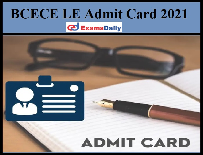 BCECE LE Admit Card 2021 Link