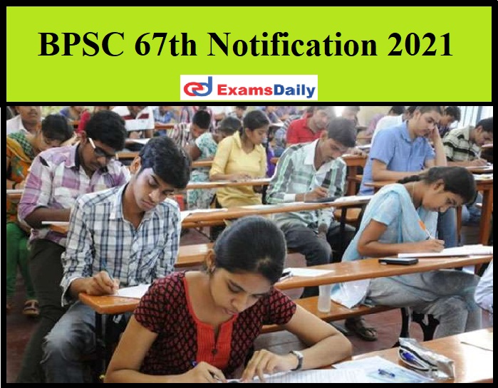 BPSC 67th Notification 2021