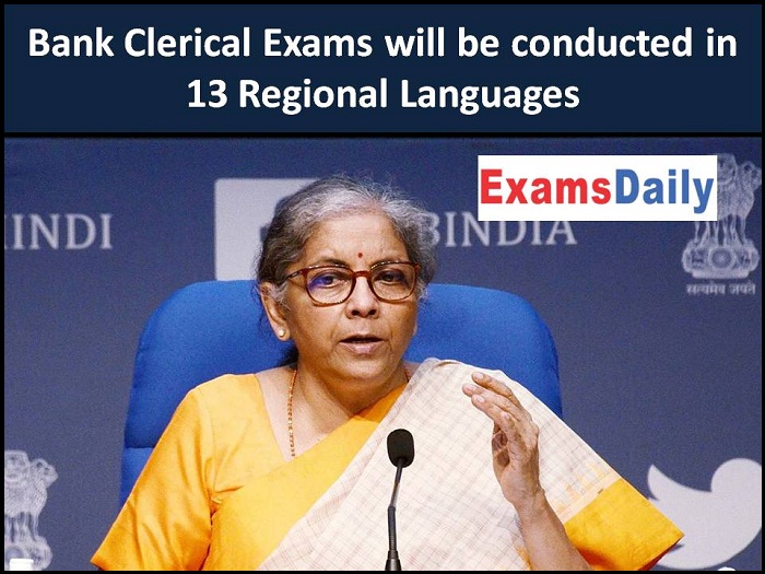 Bank Clerical Exams will be conducted in 13 Regional Languages