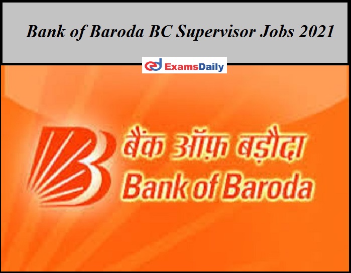 Bank of Baroda BC Supervisor Jobs 2021