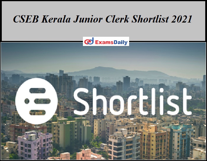 CSEB Kerala Junior Clerk Shortlist 2021
