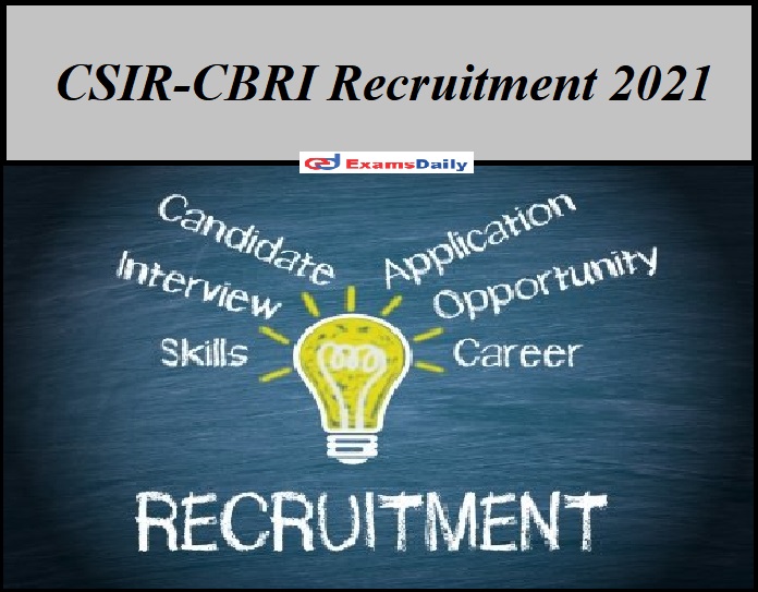 CSIR-CBRI Recruitment 2021